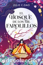 Bücher: El bosque de los mil farolillos - Dao, Julie C.